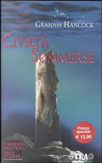 Civiltà sommerse by Graham Hancock