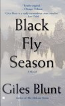 Black Fly Season by Giles Blunt