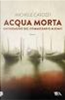 Acqua morta by Michele Catozzi