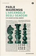 L' arcangelo degli scacchi by Paolo Maurensig