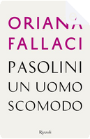 Pasolini un uomo scomodo by Oriana Fallaci