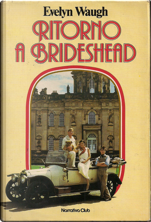 Ritorno a Brideshead by Evelyn Waugh