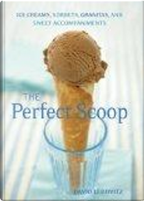 Perfect Scoop by David Lebovitz