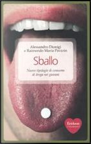 Sballo. Nuove tipologie di consumo di droga nei giovani by Alessandro Dionigi, Raimondo M. Pavarin