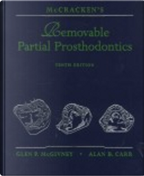 McCracken's Removable Partial Prosthodontics, 10th Edition by Alan B. Carr, Glen P. McGivney, William L McCracken
