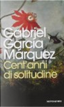 Cent'anni di solitudine by Gabriel García Márquez