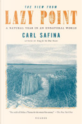 The View from Lazy Point by Carl Safina