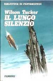 Il lungo silenzio by Wilson Tucker