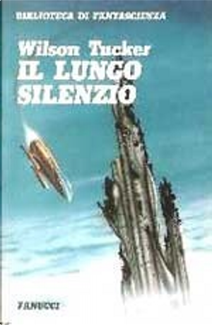 Il lungo silenzio by Wilson Tucker