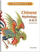 Chinese Mythology A to Z by Jeremy Roberts