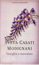 vaniglia e cioccolato by Sveva Casati Modignani