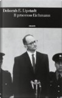 Il processo Eichmann by Deborah E. Lipstadt