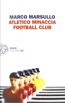 Atletico Minaccia Football Club by Marco Marsullo