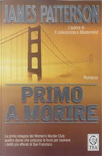 Primo a morire by James Patterson