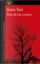 Hija de las cenizas by Ilaria Tuti