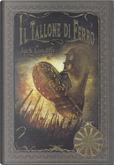 Il tallone di ferro by Jack London
