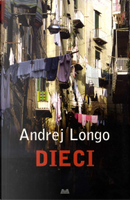 Dieci by Andrej Longo