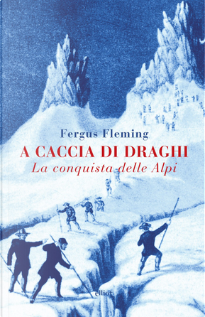 A caccia di draghi by Fergus Fleming