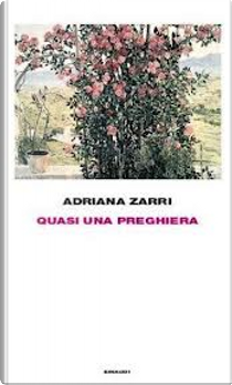 Quasi una preghiera by Adriana Zarri
