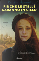 Finché le stelle saranno in cielo by Kristin Harmel