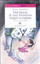 Dal diario di una bambina troppo occupata by Manuela Badocco, Stefano Bordiglioni