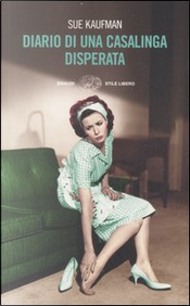 Diario di una casalinga disperata by Sue Kaufman