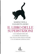 Il libro delle superstizioni by Elisabetta Moro, Marino Niola