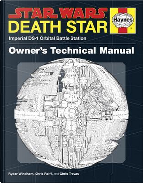 Death Star Owner's Technical Manual by Ryder Windham