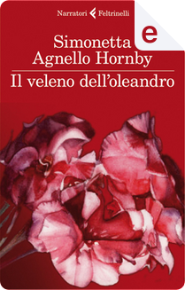 Il veleno dell'oleandro by Simonetta Agnello Hornby