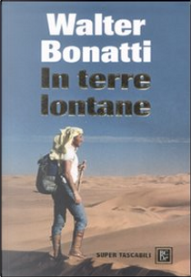 In terre lontane by Walter Bonatti