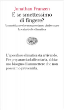 E se smettessimo di fingere? by Jonathan Franzen