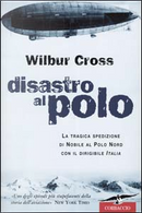 Disastro al Polo by Wilbur Cross