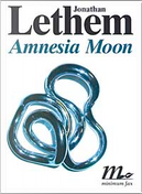 Amnesia moon by Jonathan Lethem