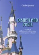 Disneyland Paris. un caso di globalizzazione dei consumi e omologazione Culturale? by Giada Sponza
