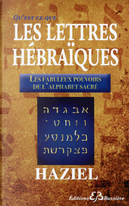 Qu'est-ce-que les Lettres Hébraïques by Haziel