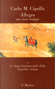 Allegro ma non troppo by Carlo M Cipolla Allegro ma non troppo by Carlo M Cipolla
