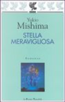 Stella meravigliosa by Yukio Mishima