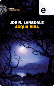 Acqua buia by Joe R. Lansdale