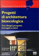 Progetti di architettura bioecologica by Luca Berta, Marco Bovati