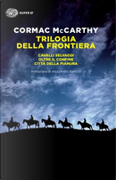 Trilogia della frontiera by Cormac McCarthy