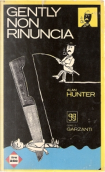 Gently non rinuncia by Alan Hunter