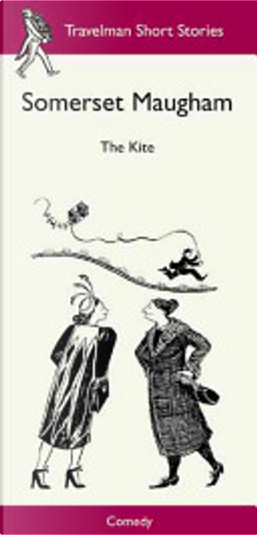 The Kite by Somerset Maugham, William Somerset Maugham