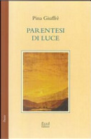 Parentesi di luce. Poesie 1978-1980 by Pina Giuffré