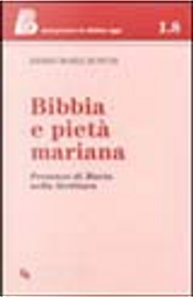 Bibbia e pietà mariana by Ermes Ronchi Bibbia e pietà mariana by Ermes Ronchi