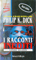 I racconti inediti [2] by Philip K. Dick