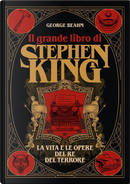 Il grande libro di Stephen King by George Beahm
