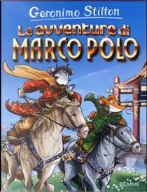 Le avventure di Marco Polo by Geronimo Stilton