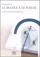 Le regole e le scelte by Michele Prandi