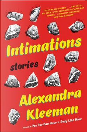Intimations by Alexandra Kleeman