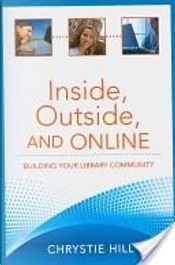 Inside, outside, and online by Chrystie Hill